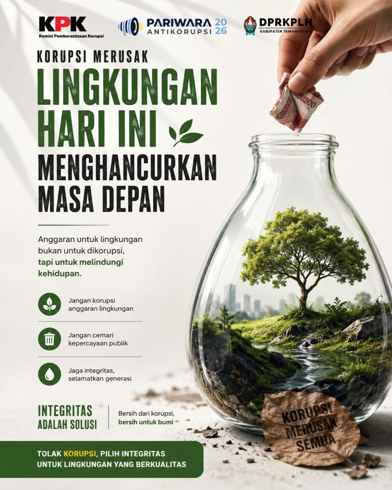 Korupsi Merusak Lingkungan Hari Ini, Menghancurkan Masa Depan